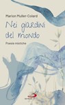 Nei giardini del mondo - Marion Muller-Colard - 9788892209794