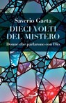 Dieci volti del Mistero - Saverio Gaeta - 9788892231368