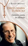 L'amore canta in silenzio - David Maria Turoldo - 9788892231443