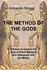 THE METHOD OF THE GODS - Armando Broggi - 9788892326002