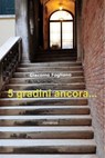 5 gradini ancora… - Giacomo Fogliano - 9788892395961