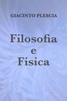 Filosofia e Fisica - Giacinto Plescia - 9788892397477