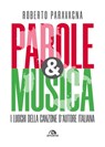 Parole & Musica - Roberto Paravagna - 9788892771758