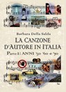 La canzone d'autore in Italia - Barbara Della Salda - 9788892773745
