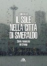 Il sole nella città di smeraldo - Luigi Gallo - 9788892773882