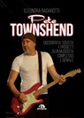 Pete Townshend - Eleonora Bagarotti - 9788892774056