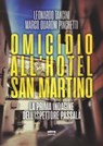 Omicidio all'hotel San Martino - Leonardo Tancini ; Marco Quaroni Pinchetti - 9788892781139