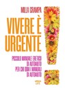 Vivere è urgente - Milla Grampa - 9788892782327