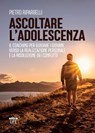 Ascoltare l'adolescenza - Pietro Riparbelli - 9788892784079