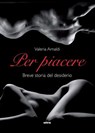 Per piacere - Valeria Arnaldi - 9788892784109