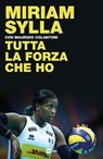 Tutta la forza che ho - Miriam Sylla - 9788893161060
