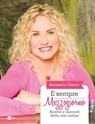 È sempre Mezzogiorno - Antonella Clerici - 9788893161367