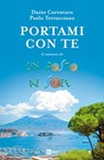 Portami con te - Dario Carraturo ; Paolo Terracciano - 9788893161626