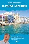 IL PAESE AZZURRO - Beppe Convertini - 9788893161961