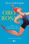 ORO ROSA - Marco Lollobrigida - 9788893161992