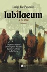 IUBILAEUM - Luigi De Pascalis - 9788893162142