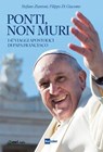 Ponti, non muri - Stefano Ziantoni ; Filippo Di Giacomo - 9788893162333