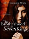 The Brotherhood of the Seven Kings - Lillie Thomasina Meade - 9788893230117