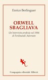 Orwell sbagliava - Enrico Berlinguer - 9788893235686