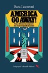 America go away! - Sara Lucaroni - 9788893238366