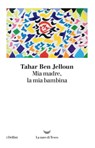 Mia madre, la mia bambina - Tahar Ben Jelloun - 9788893442237