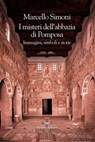 I misteri dell'abbazia di Pomposa - Marcello Simoni - 9788893443760