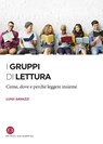 I gruppi di lettura - Luigi Gavazzi - 9788893570855
