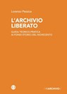 L'archivio liberato - Lorenzo Pezzica - 9788893573566