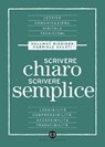Scrivere chiaro scrivere semplice - Hellmut Riediger ; Gabriele Galati - 9788893574198