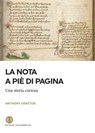 La nota a piè di pagina - Anthony Grafton - 9788893574273