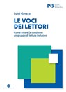 Le voci dei lettori: Come creare (e condurre) un gruppo di lettura inclusivo - Luigi Gavazzi - 9788893575126