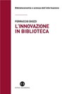 L'innovazione in biblioteca - Ferruccio Diozzi - 9788893575409