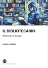 Il bibliotecario - Mauro Guerrini - 9788893576895