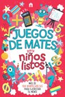 Juegos de Mates Para Niños Listos - Gareth Moore - 9788893678018