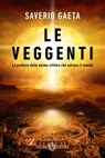 Le veggenti - Saverio Gaeta - 9788893814997