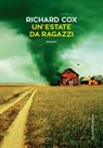 Un’estate da ragazzi - Richard Cox - 9788893885089
