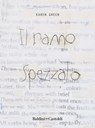 Il ramo spezzato - Karen Green - 9788893885737