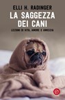 La saggezza dei cani - Elli H. Radinger - 9788893903998