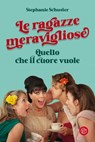 Le ragazze meravigliose - Stephanie Schuster - 9788893904513