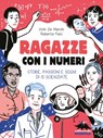 Ragazze con i numeri - Vichi De Marchi ; Roberta Fulci - 9788893930819