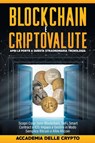 Blockchain e Criptovalute - . Accademia delle Crypto . - 9788894649239