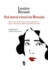 Sei mesi rossi in Russia - Louise Bryant - 9788894898859