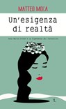 Un'esigenza di realtà. - Matteo Moca - 9788894922349