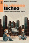 La visione techno - Andrea Benedetti - 9788895029146