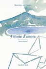 Quattro storie d'amore - Raffaele La Capria - 9788895082196
