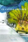 Le cattive abitudini - Daniela Gambino - 9788895082219
