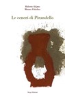 Le ceneri di Pirandello - Roberto Alajmo - 9788895082226
