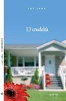 13 crudeltà - Luc Lang - 9788895166193