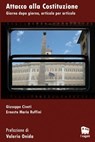 Attacco alla Costituzione. Giorno dopo giorno, articolo per articolo - Ernesto Maria Ruffini ; Giuseppe Civati - 9788895411453