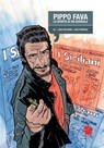 Pippo Fava. Lo spirito di un giornale - Luca Ferrara ; Luigi Politano - 9788895731735
